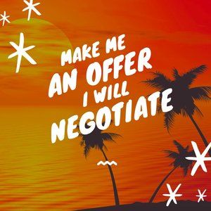 Make Me an Offer!